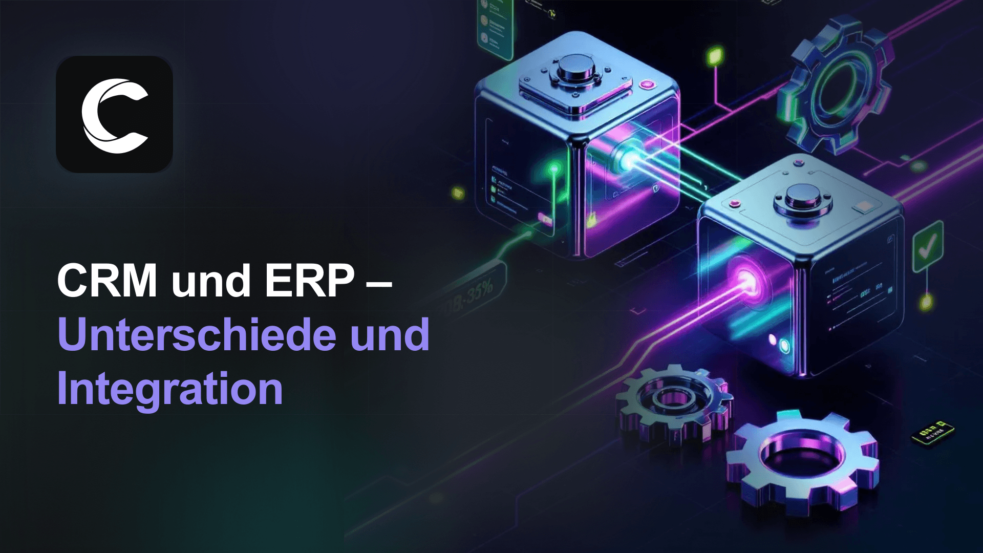 CRM und ERP: Unterschiede und Integration