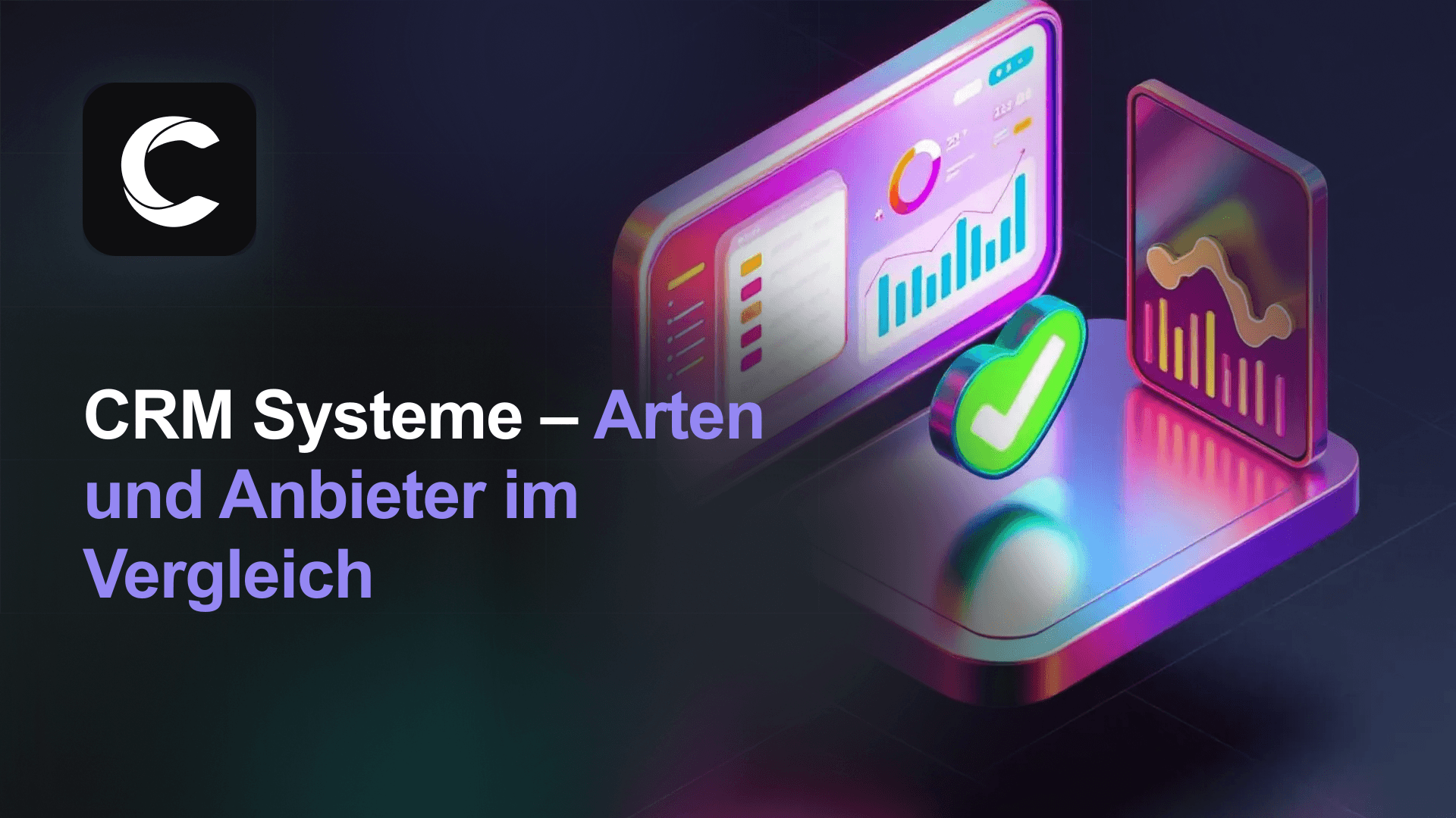 CRM Systeme: Arten, Vergleich & Anbieter