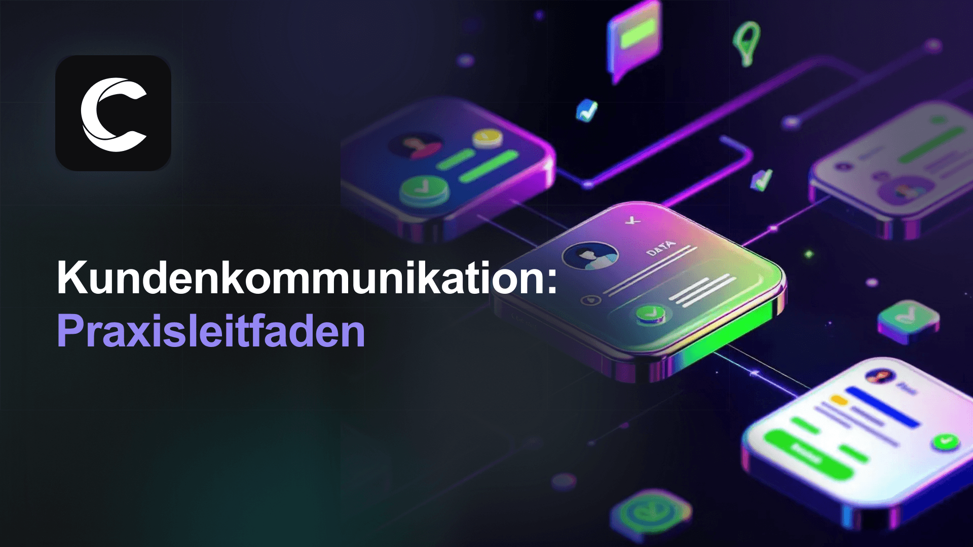 Kundenkommunikation: Kanäle, KPIs und Praxisleitfaden 2026