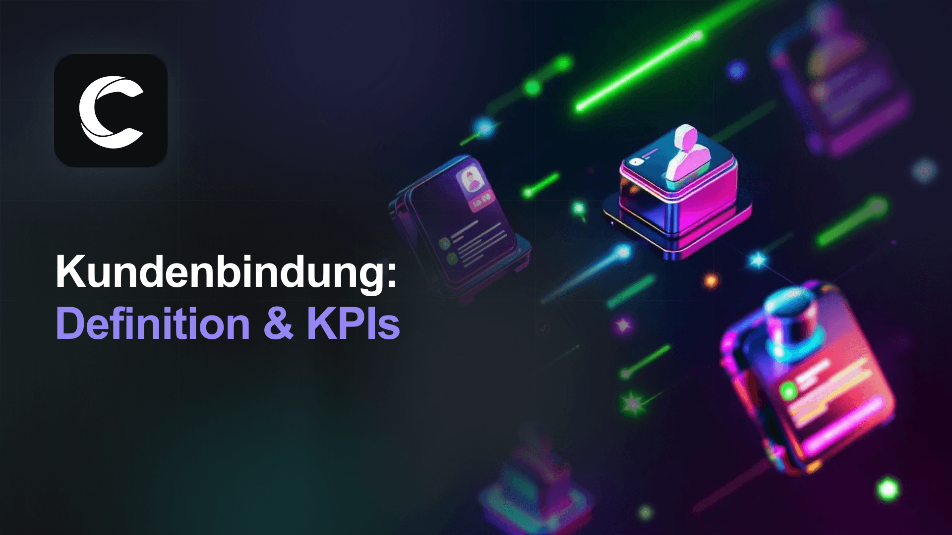 Kundenbindung: Definition, Arten, Maßnahmen und KPIs für 2026