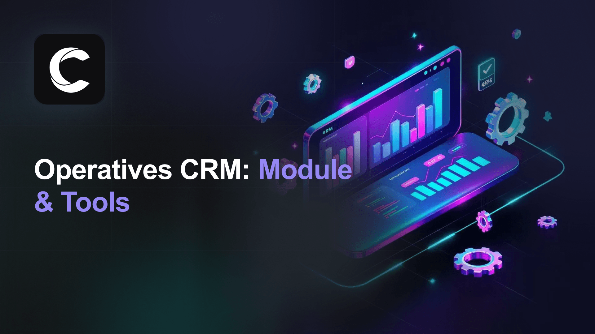 Operatives CRM: Definition, Module und Tools 2026