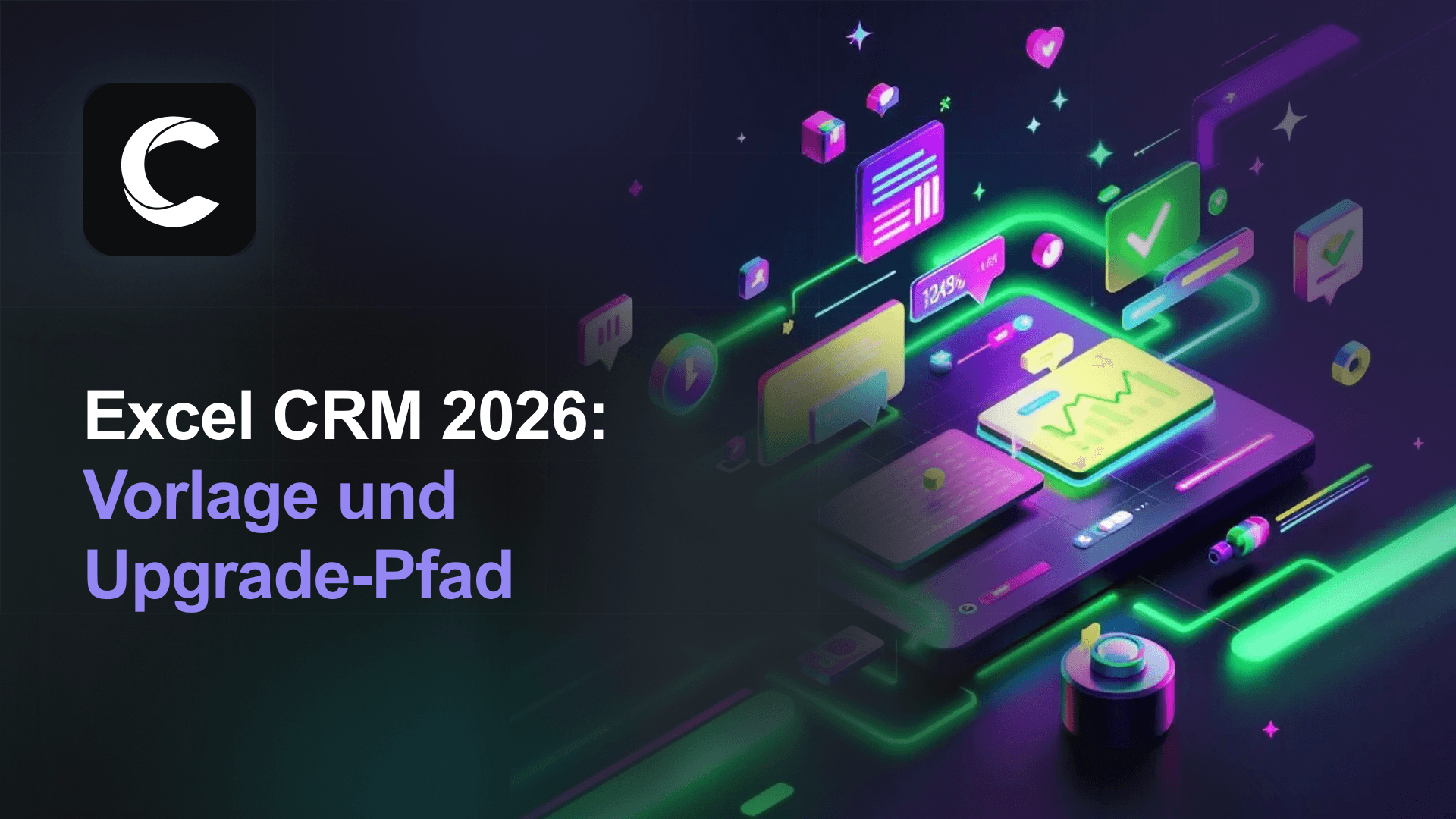 Excel CRM 2026: Vorlage, Aufbau und wann ein echtes CRM Sinn ergibt