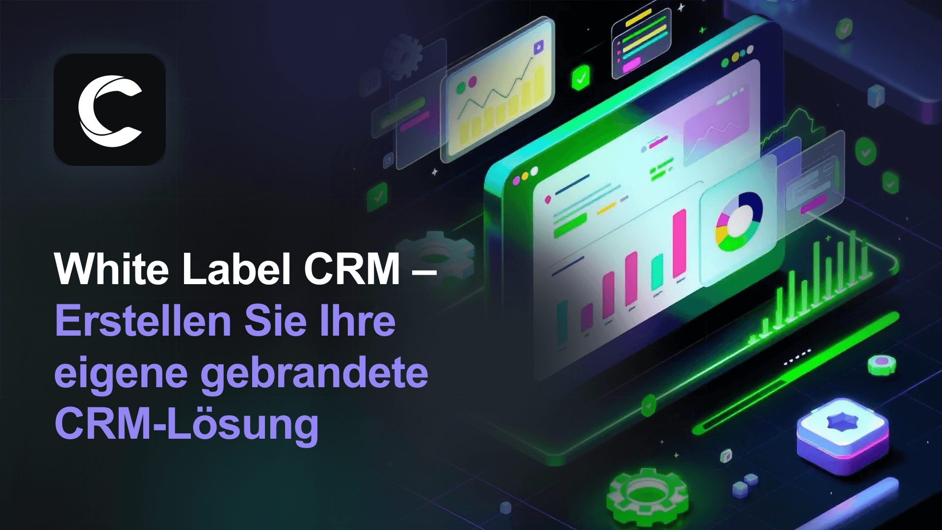 White Label CRM: Erstellen Sie Ihre eigene gebrandete CRM-Lösung