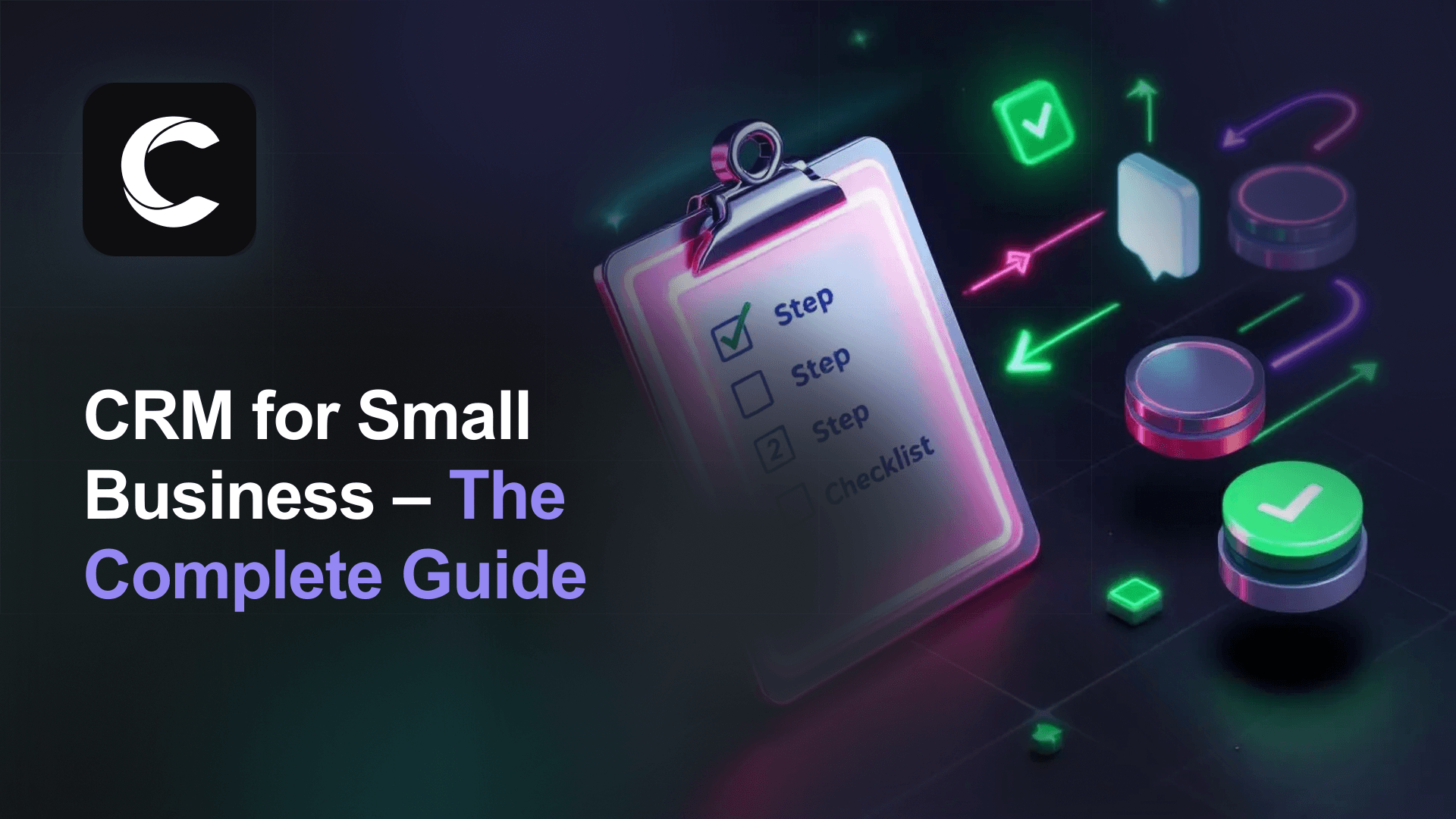 CRM for Small Business: The Complete Guide to Choosing the Right System in 2026