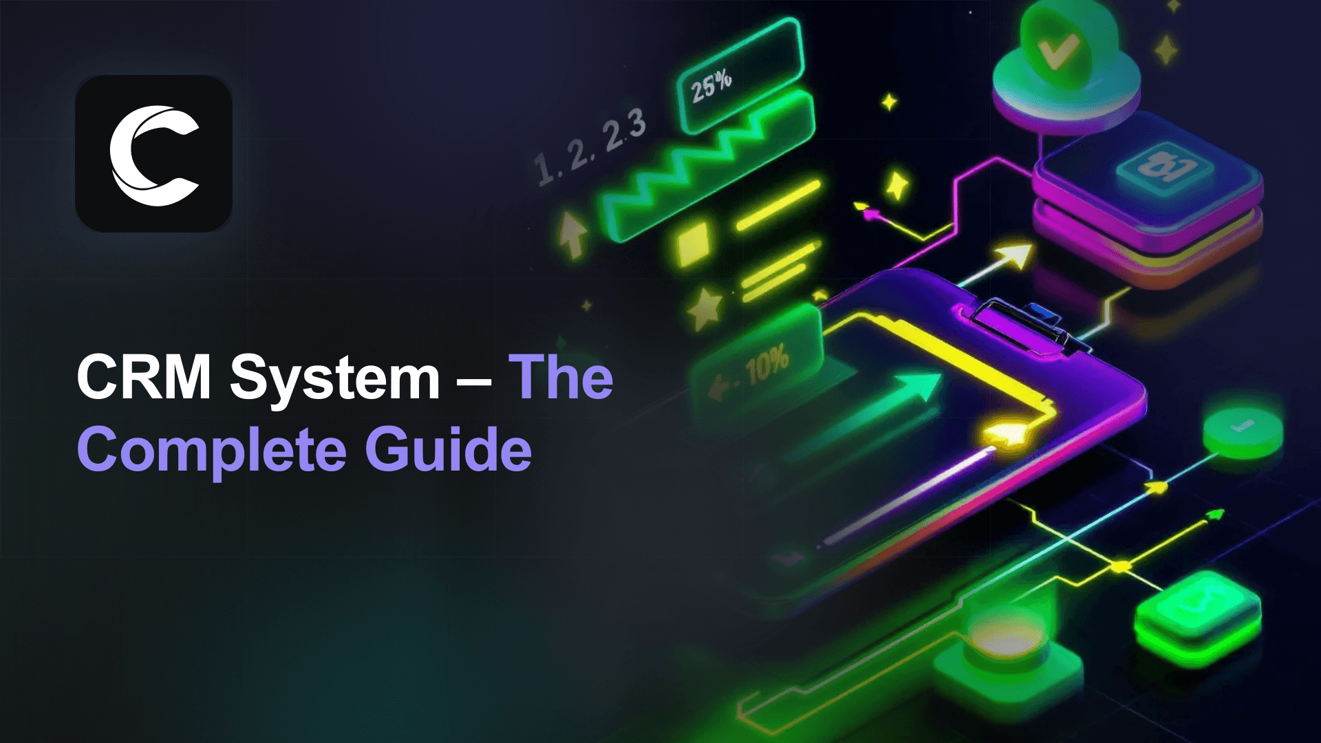 CRM System: The Complete Guide