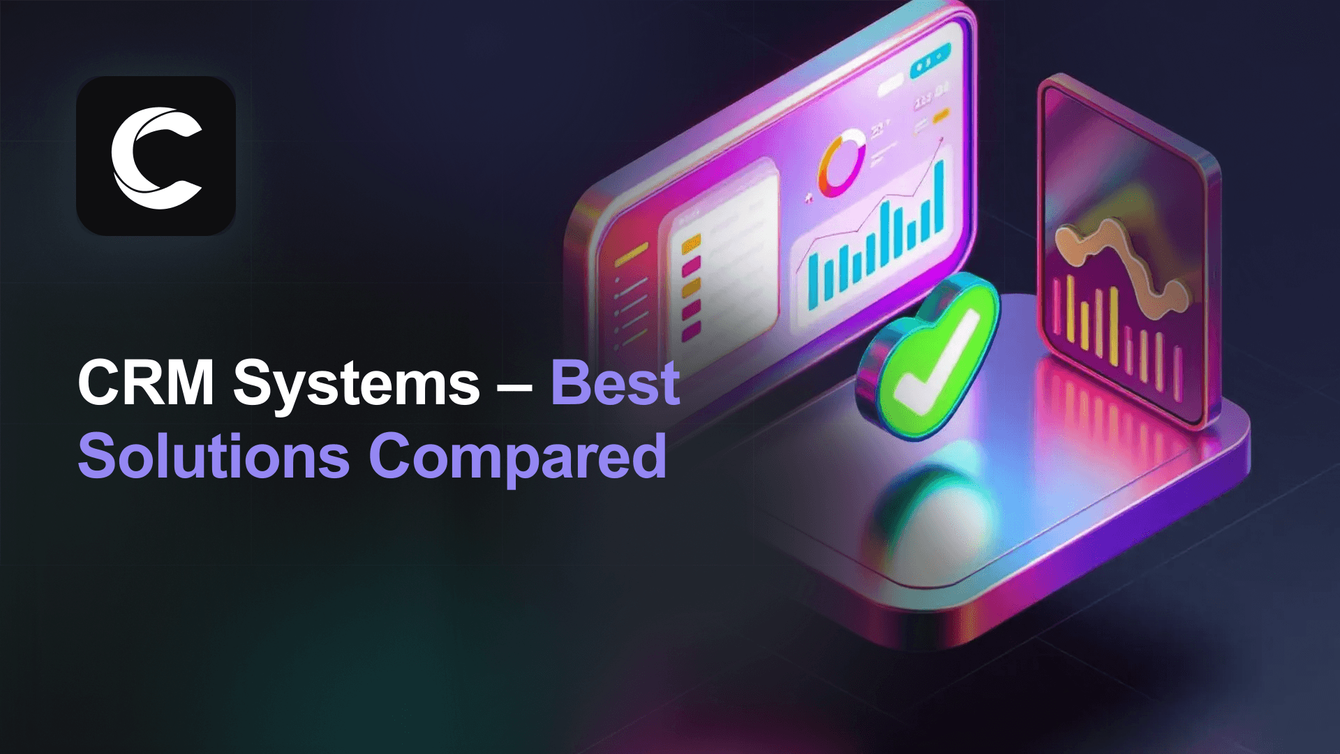 CRM Systems: Definition, Types and Providers Compared 2026