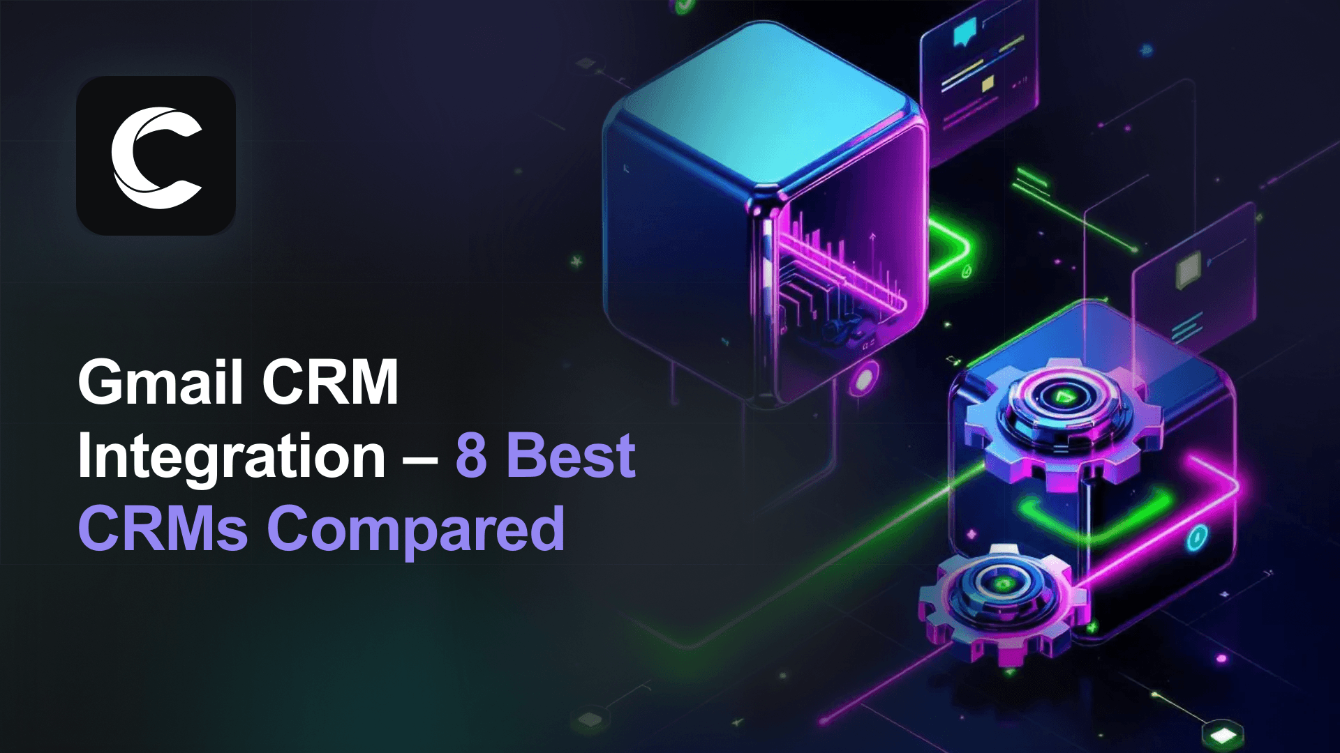 Gmail CRM Integration: The 10 Best CRMs That Work Inside Your Inbox