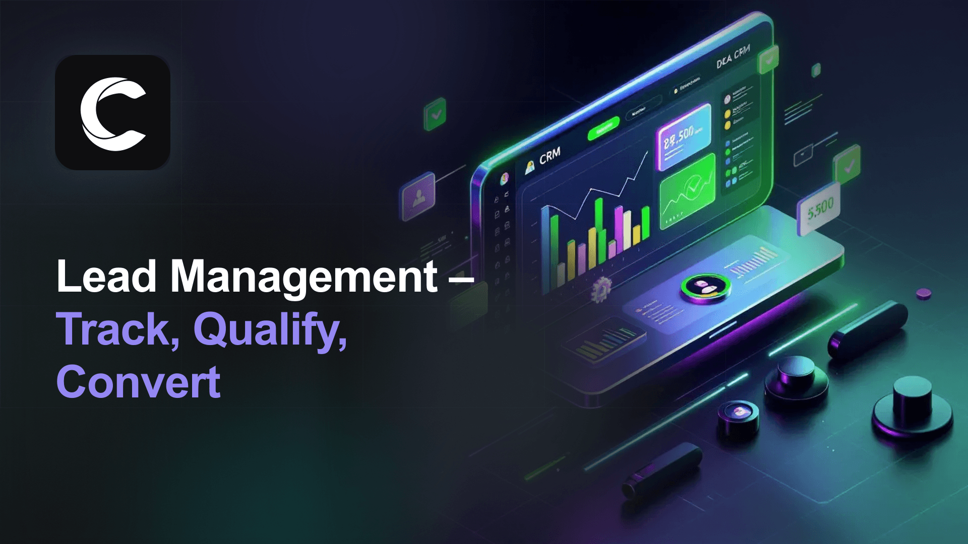CRM and Lead Management That Turns Prospects Into Customers