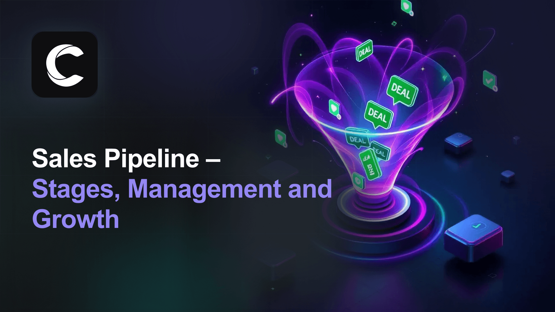 Sales Pipeline: The Complete Guide to Stages, Management, and Growth